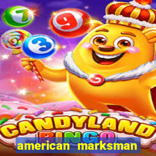 american marksman apk dinheiro infinito